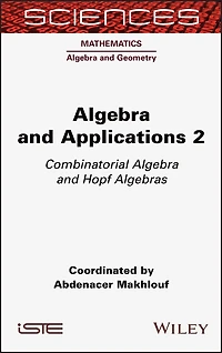 Algebra and Applications 2: Combinatorial Hopf Algebras
