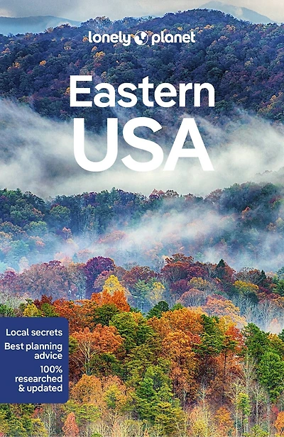 Lonely Planet Eastern USA 6 6th Ed.: Plan the Trip of a Lifetime, Detailed Itineraries & Maps, Insider Tips, Covers New York, New Orleans, Washington DC and more