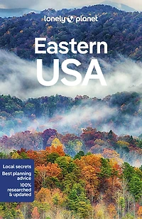 Lonely Planet Eastern USA 6 6th Ed.: Plan the Trip of a Lifetime, Detailed Itineraries & Maps, Insider Tips, Covers New York, New Orleans, Washington DC and more