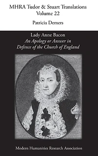 An Apology or Answer Defence of The Church England: Lady Anne Bacon's Translation Bishop John Jewel's 'Apologia Ecclesiae Anglicanae'