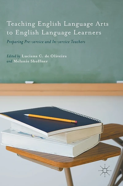 Teaching English Language Arts To Learners: Preparing Pre-service And In-service Teachers
