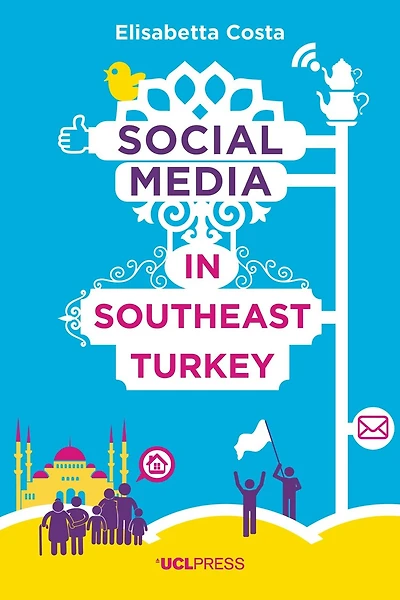Social Media Southeast Turkey: Love, Kinship And Politics