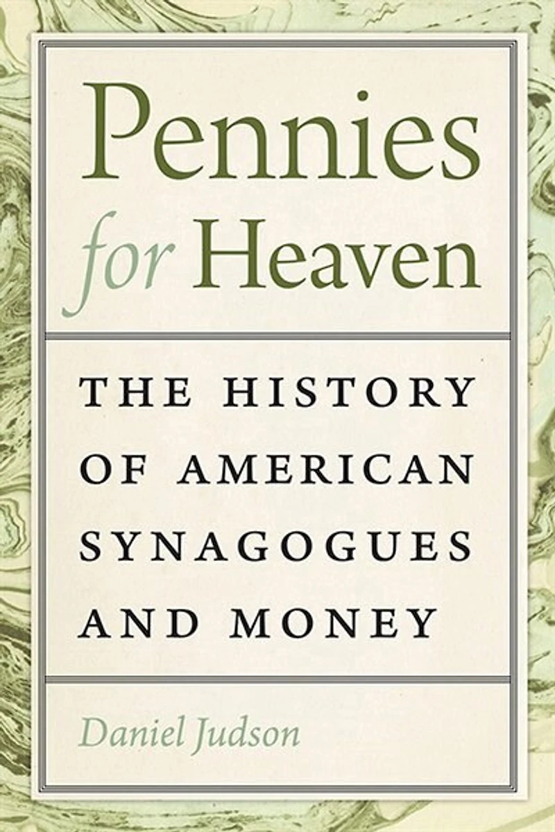 Pennies for Heaven: The History of American Synagogues and Money