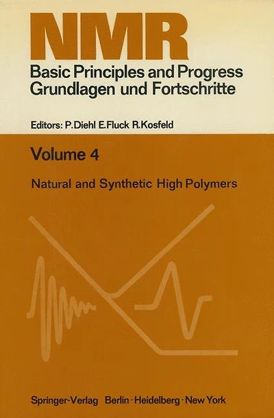 Natural and Synthetic High Polymers: Lectures Presented at the Seventh Colloquium on NMR Spectroscopy