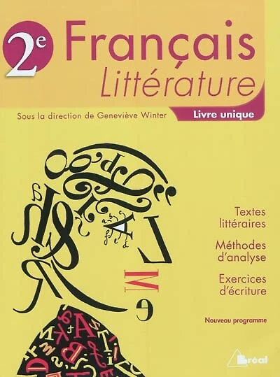 Français, littérature 2e: livre unique