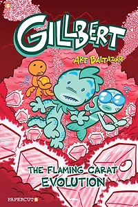 Gillbert #3: The Flaming Carats Evolution