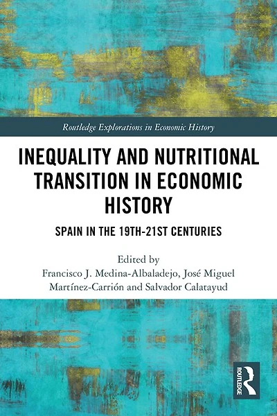 Inequality and Nutritional Transition Economic History: Spain the 19th-21st Centuries