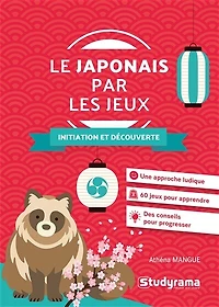 Le japonais par les jeux: initiation et découverte