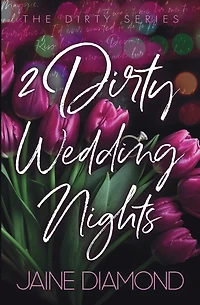 2 Dirty Wedding Nights
