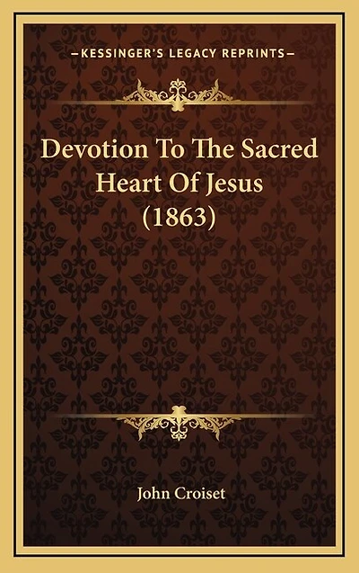 Devotion to the Sacred Heart of Jesus. Transl - Scholar's Choice Edition