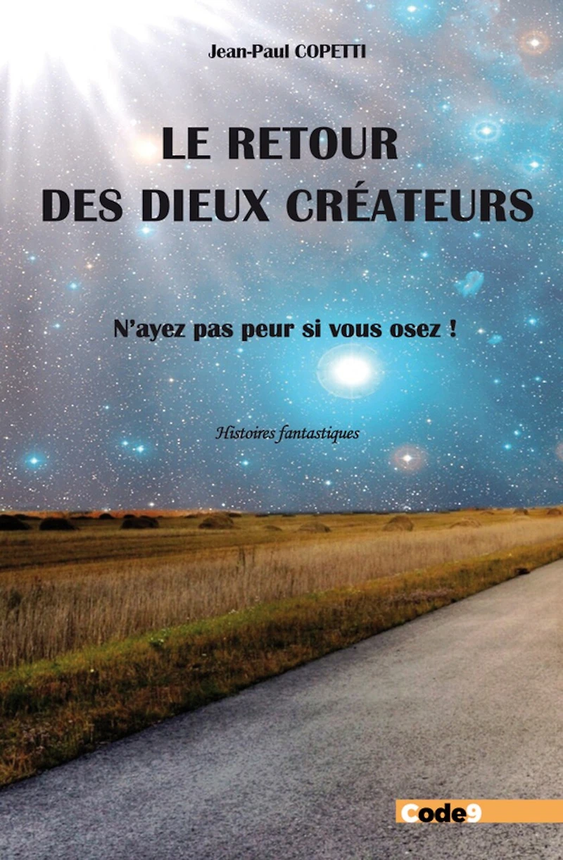 Le retour des dieux créateurs: n'ayez pas peur si vous osez !