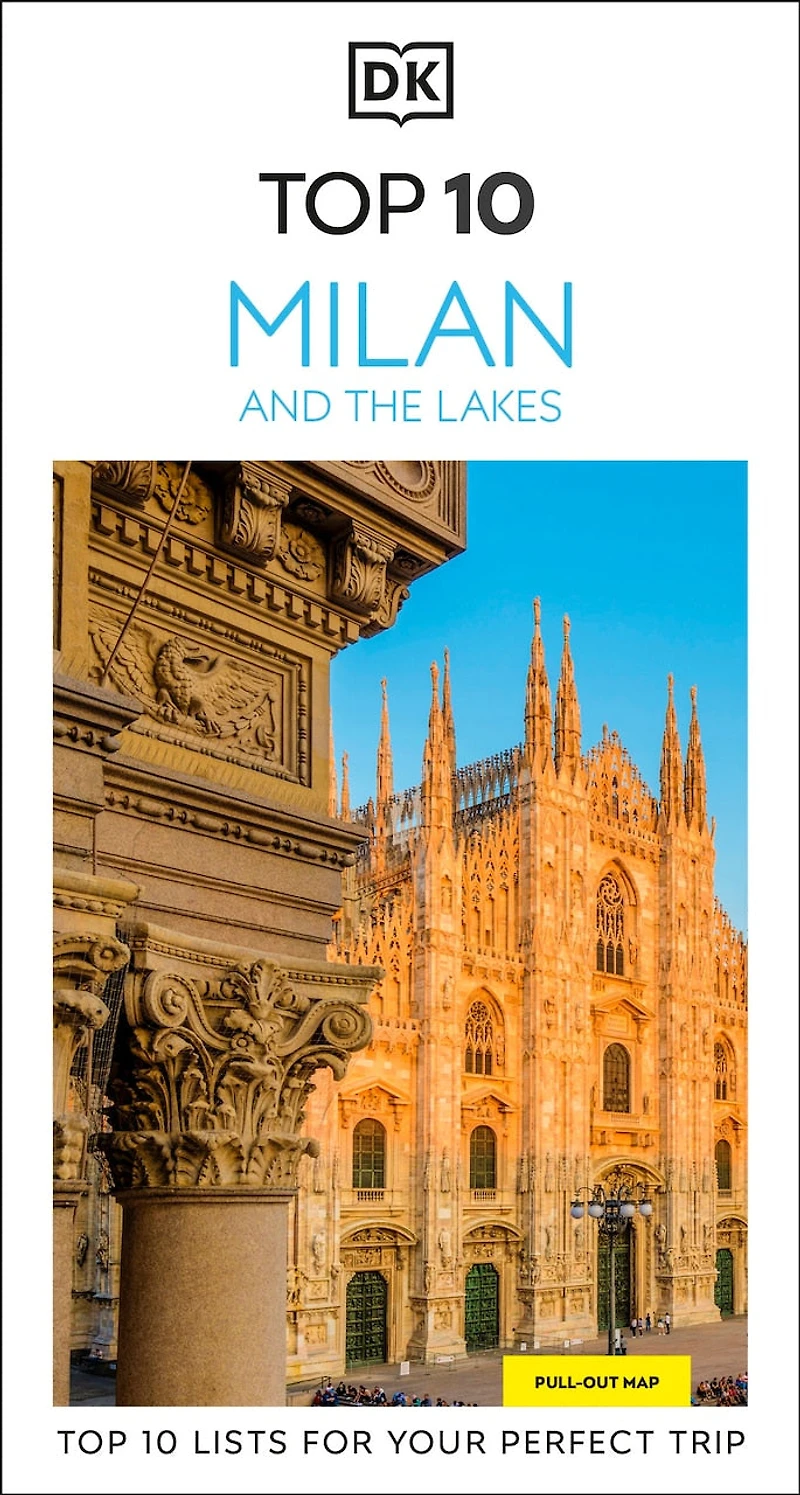 DK Top 10 Milan and the Lakes: lists for your perfect trip, plus an all-weather folded map