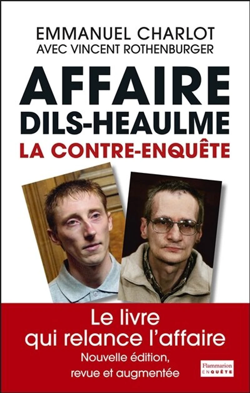 Affaire Dils-Heaulme: la contre-enquête