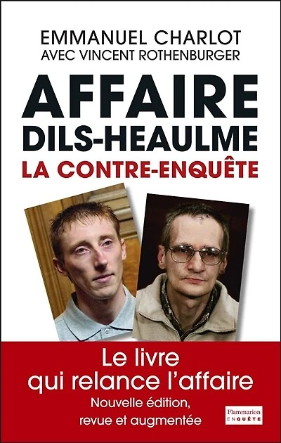 Affaire Dils-Heaulme: la contre-enquête