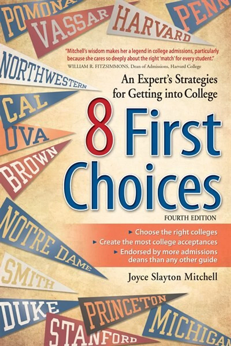 8 First Choices: An Expert's Strategies For Getting Into College