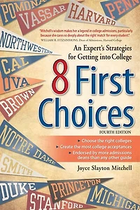 8 First Choices: An Expert's Strategies For Getting Into College
