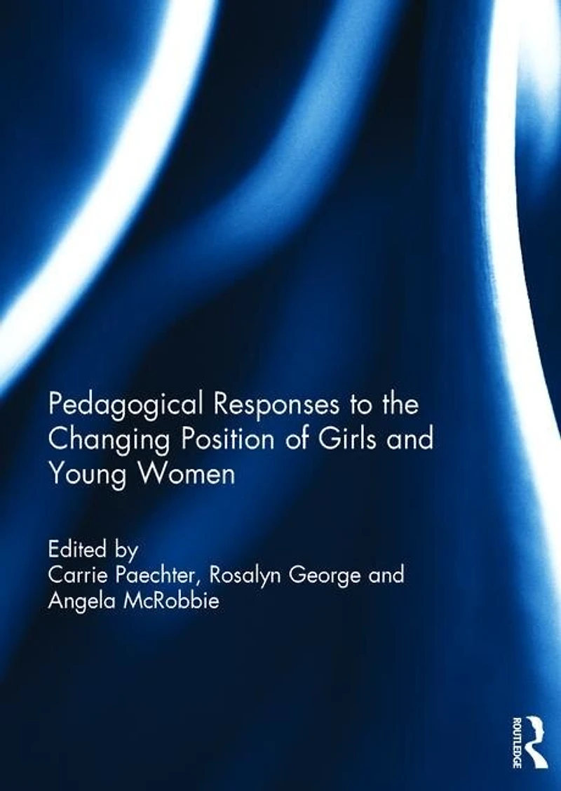 Pedagogical Responses To The Changing Position Of Girls And Young Women