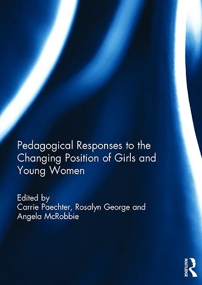 Pedagogical Responses To The Changing Position Of Girls And Young Women
