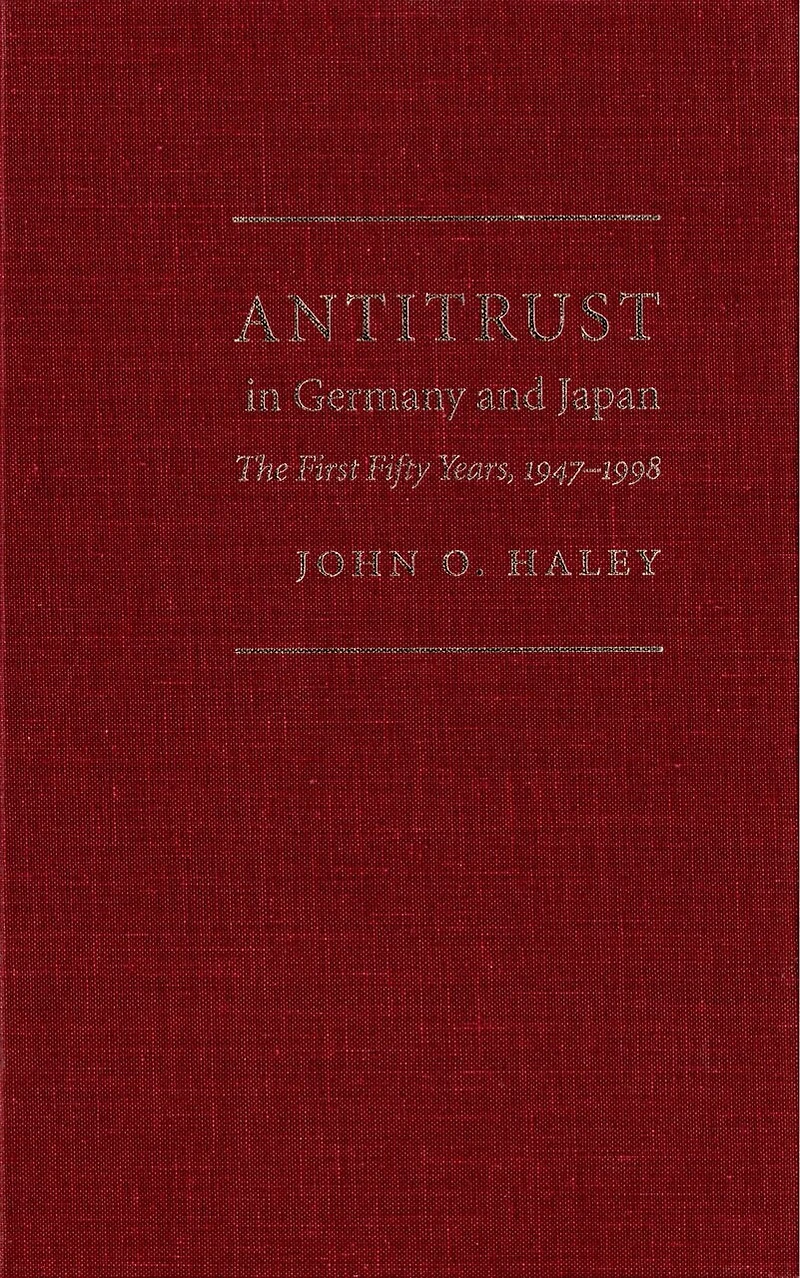 Antitrust Germany and Japan: The First Fifty Years, 1947-1998