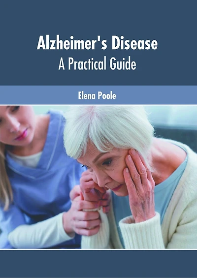 Alzheimer's Disease: A Practical Guide