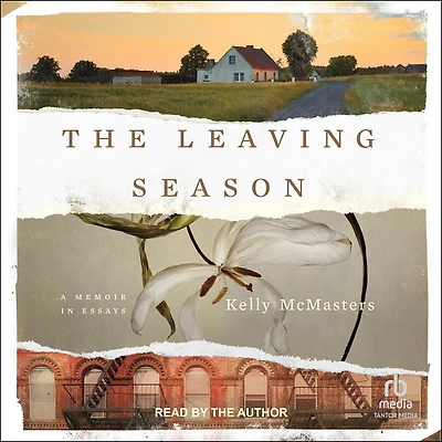 The Leaving Season: A Memoir Essays