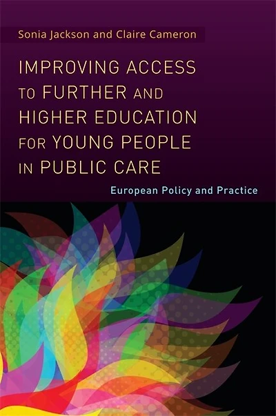 Improving Access to Further and Higher Education for Young People Public Care: European Policy Practice