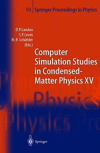 Computer Simulation Studies Condensed-Matter Physics XV: Proceedings Of The Fifteenth Workshop Athens, Ga, Usa, March 11-15, 2002