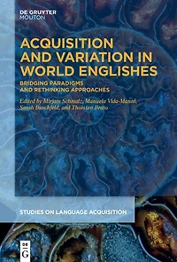 Acquisition and Variation World Englishes: Bridging Paradigms Rethinking Approaches
