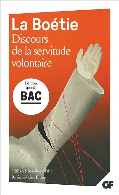 Discours de la servitude volontaire: édition spécial bac