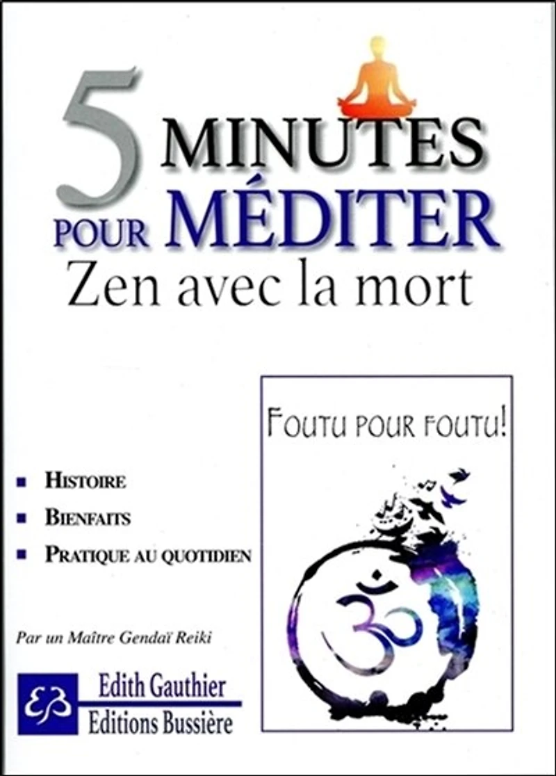5 minutes pour méditer: zen avec la mort
