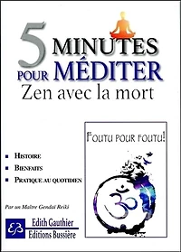 5 minutes pour méditer: zen avec la mort