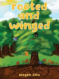 Rooted and Winged: It's in our roots we find our wings