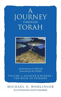 A Journey Through Torah: An Introduction to God's Life Instructions for His Children