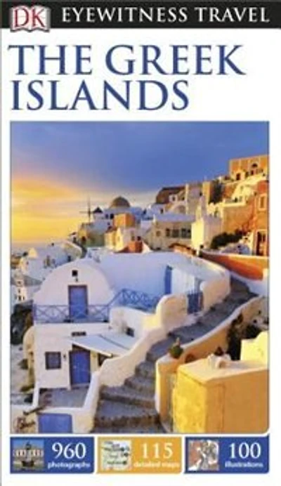Dk Eyewitness Travel Guide: The Greek Islands