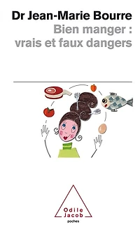 Bien manger: vrais et faux dangers