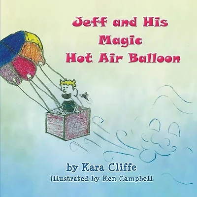 Jeff And His Magic Hot Air Balloon