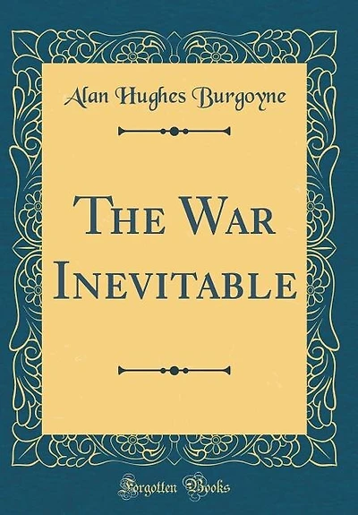 The War Inevitable (Classic Reprint)