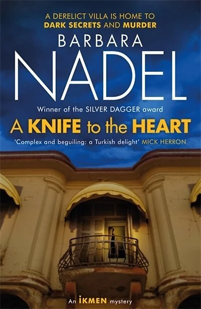 A Knife to THE Heart (Ikmen Mystery 21): Inspiration for TURKISH DETECTIVE, BBC Two's sensational new TV series