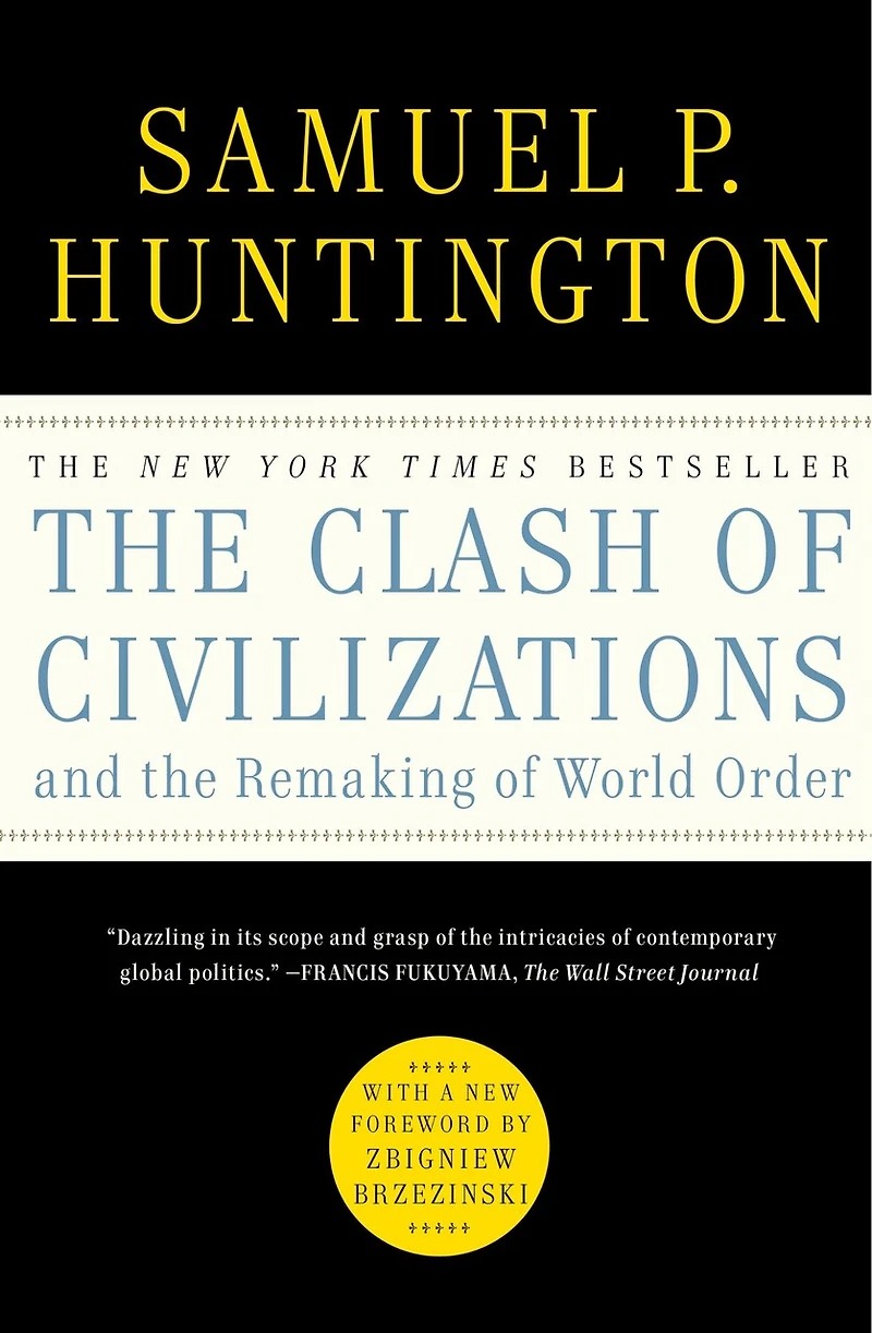 the Clash of Civilizations and Remaking World Order