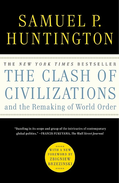 the Clash of Civilizations and Remaking World Order