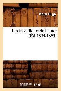 Les Travailleurs de la Mer (Éd.1894-1895)