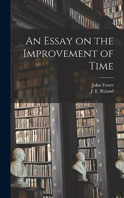 An Essay on the Improvement of Time