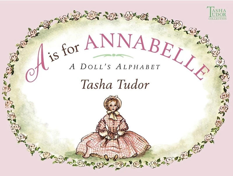 A is for Annabelle: Doll's Alphabet