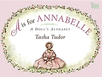 A is for Annabelle: Doll's Alphabet