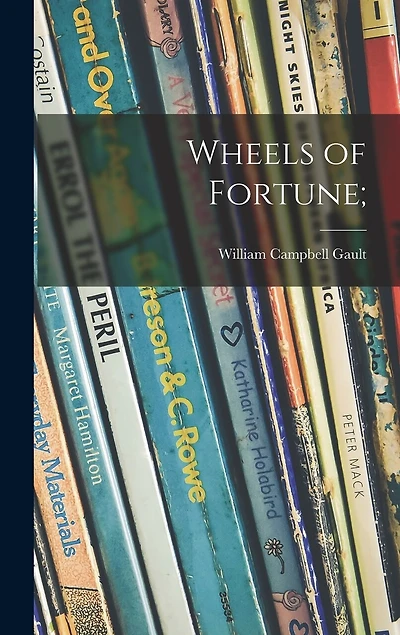 Wheels of Fortune;