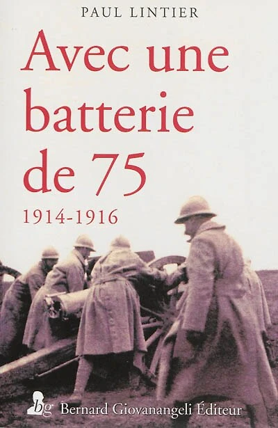 Avec une batterie de 75 : 1914-1916: 1914-1916