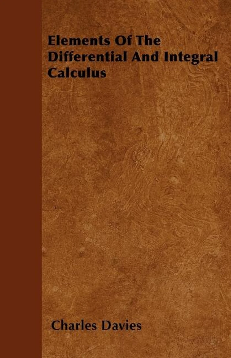 Elements Of The Differential And Integral Calculus