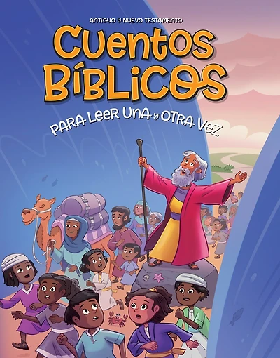 Cuentos bíblicos para leer una y otra vez: Antiguo y Nuevo Testamento