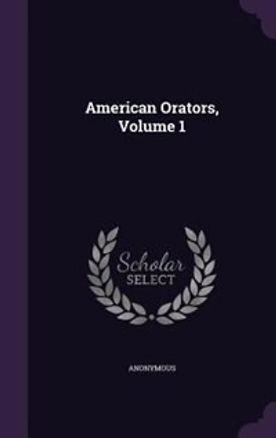 American Orators, Volume 1