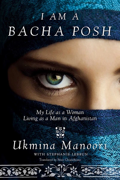I Am a Bacha Posh: My Life as Woman Living Man Afghanistan